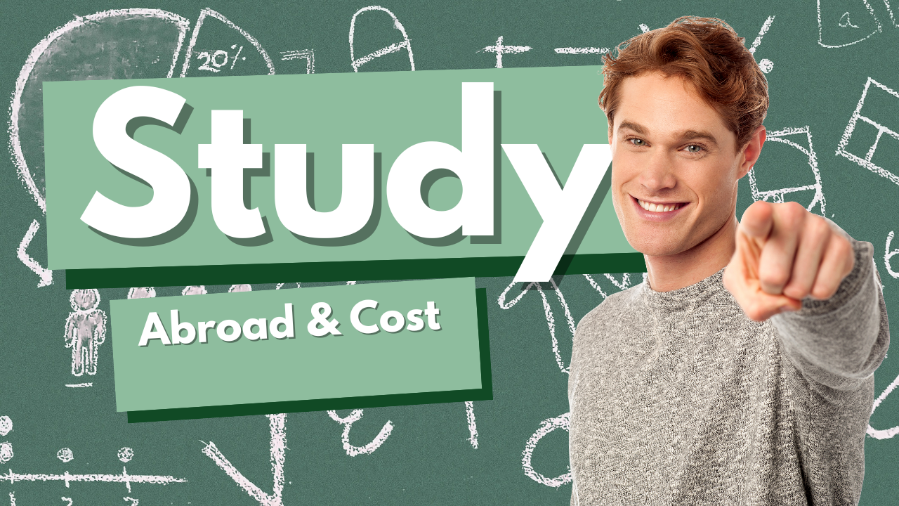 You are currently viewing <strong>Exploring the Costs of Studying Abroad: A Comprehensive Guide</strong>
