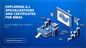 Read more about the article Exploring A.I. Specialisations and Certificates for MBAs